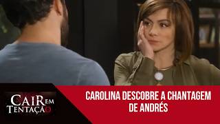 Carolina descobre a chantagem de Andrés e decide agir | Cair Em Tentação
