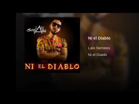 Lalo Serratos - Ni el Diablo (Audio Oficial)