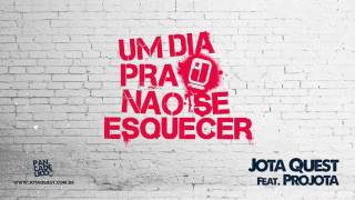 Jota Quest - Um dia Pra Não Se Esquecer (sunrise) ft. Projota