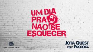 Jota Quest - Um dia Pra Não Se Esquecer (sunrise) ft. Projota