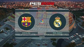 PES 2019 - Barcelona vs Real Madrid | Spanish Commentary (PC)