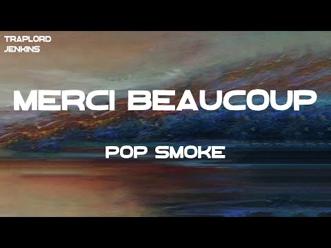 Pop Smoke - Merci Beaucoup (Lyrics)