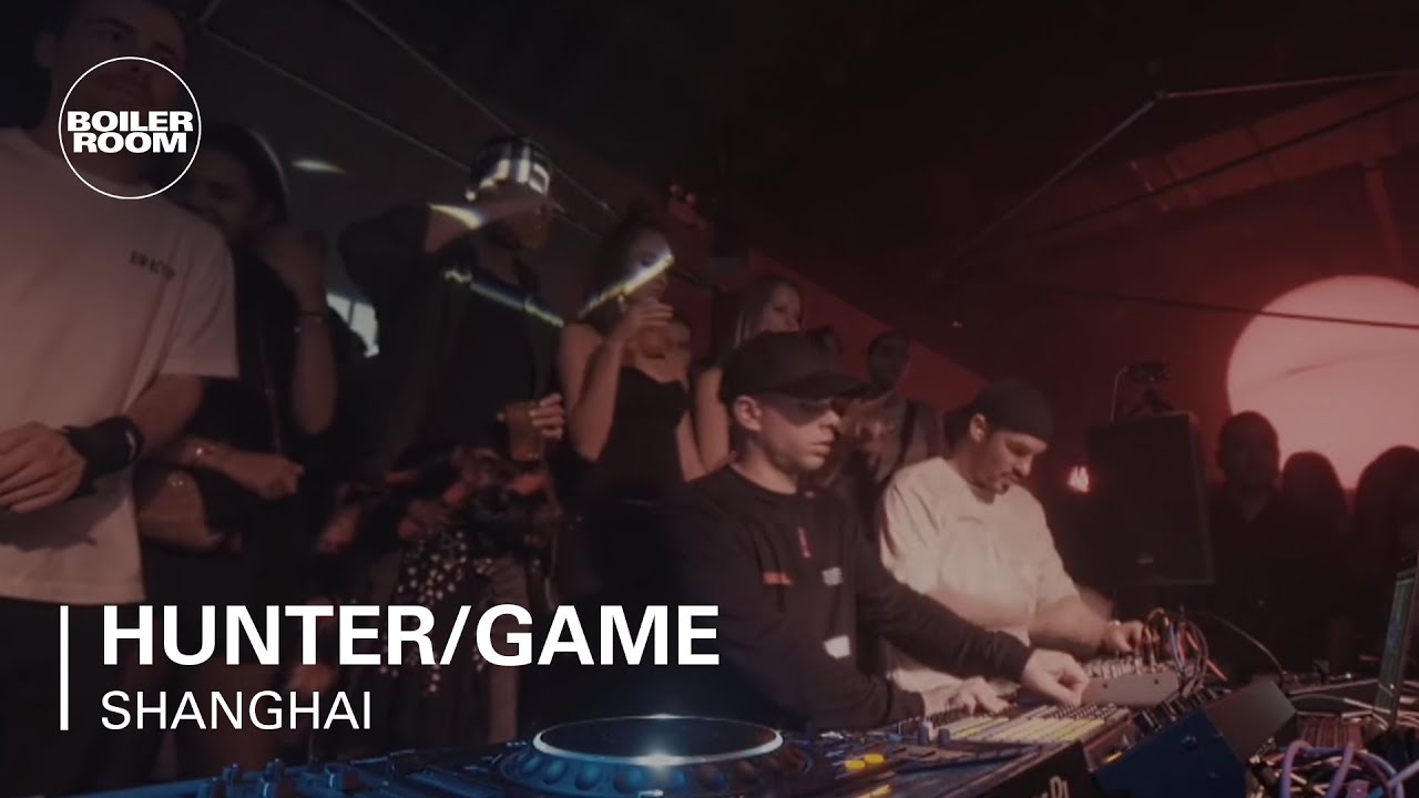 Hunter/Game - Hunter/Game | Boiler Room Shanghai