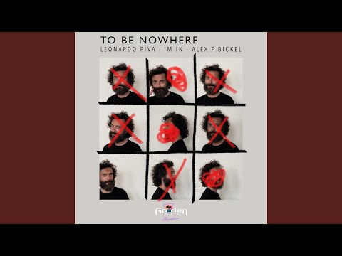 To Be Nowhere