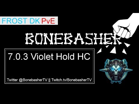 7.0.3 Frost DK PvE - Violet Hold - Heroic after BUFF