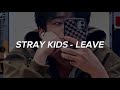 Stray Kids - 'Leave' Easy Lyrics