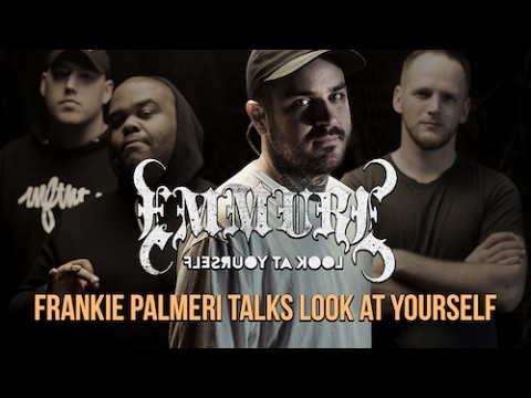 Emmure - Frankie Palmeri talks Look At Yourself #2 (OFFICIAL TRAILER)