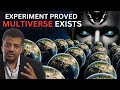PROOF Of MULTIVERSE FOUND New EXPERIMENT Proves Existence Of Multiverse