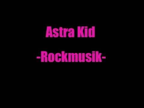 Astra Kid Rockmusik