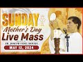 SUNDAY FILIPINO MASS TODAY LIVE || MAY 12, 2024 || MOTHER'S DAY | FR JOSEPH FIDEL ROURA