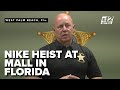 Sheriff Provides Details On The Massive Nike Sneaker Heist At Treasure Coast Square Mall