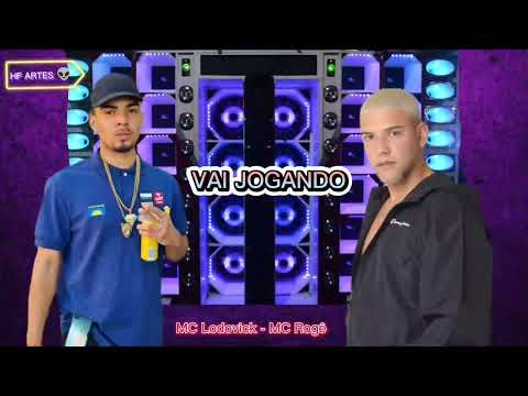 MC LODOVICK - MC ROGÊ VAI JOGANDO, BREGA FUNK