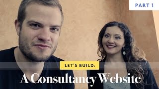 Let's Build: A Consultancy Website - Part 1