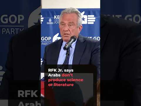 Robert F Kennedy Jr. says Arabs don’t produce science or literature