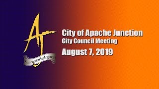 City of Apache Junction City Council Meeting - 8/07/2019