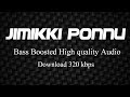 |JIMIKKI PONNU|BASS BOOSTED|HIGH QUALITY 320KBPS AUDIO|MOVIE VARISU|BASS MUSIC|