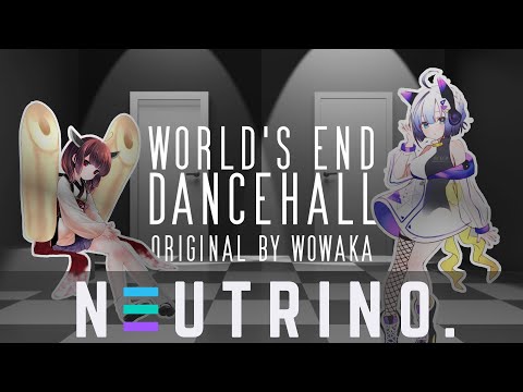 World's End Dancehall (No.7/SEVEN & Kiritan) NEUTRINO COVER