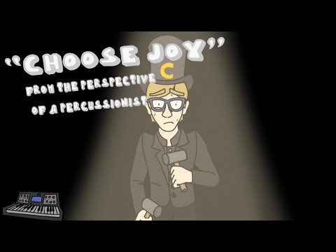 Choose joy (from the perspective of a percussionist)