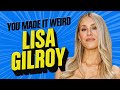 Lisa Gilroy Joins The Show You Made It Weird