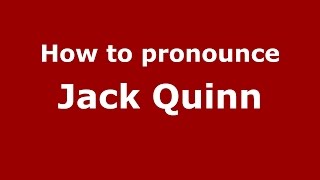 How to pronounce Jack Quinn