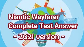 Niantic Wayfarer Complete Test Answer 2021
