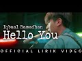 Iqbaal Ramadhan - Hello You (Video Lirik)