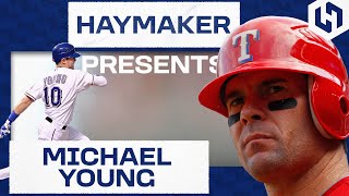 Haymaker Presents... Texas Rangers Hall of Famer Michael Young