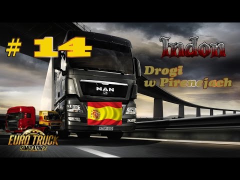 Euro Truck Simulator 2 # 14 | "Krętą drogą wzdłuż Pirenejów"