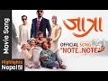 NOTE NOTE - Video Song | JATRA | Hari Bansha Acharya | Bipin Karki, Rabindra S. Baniya, Barsha Raut