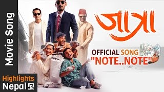 NOTE NOTE - Video Song | JATRA | Hari Bansha Acharya | Bipin Karki, Rabindra S. Baniya, Barsha Raut