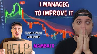 I managed to IMPROVE the CLARITY ALGO INDICATOR from MambaFX - (Free Alternative) (PART 2)