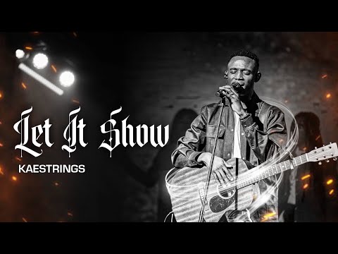 Kaestrings - Let it Show | Live (Official Video)