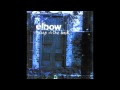 Elbow - Can't Stop