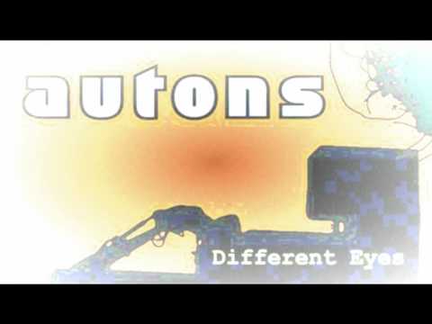 Autons - Different Eyes