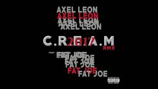 Axel Leon feat Fat Joe - CREAM 2017 ( RMX )