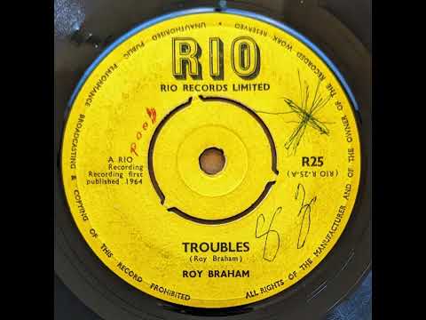 Roy Braham - Troubles (1964)
