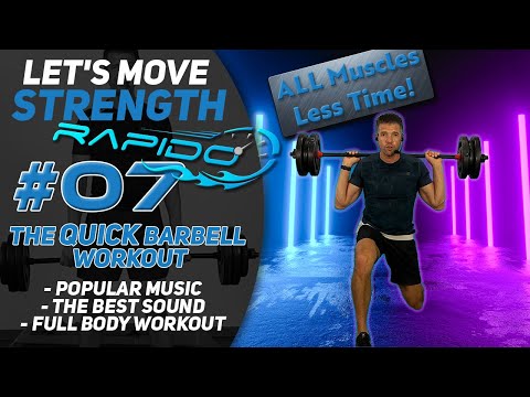 Workout ALL Muscle-groups in 30 Minutes! Let's Move Strength Rapido #07