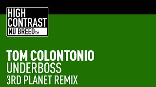 Tom Colontonio - Underboss (3rd Planet Remix)