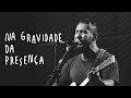 RODOLFO ABRANTES NA GRAVIDADE DA PRESENÇA