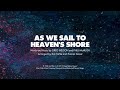 AS WE SAIL TO HEAVEN'S SHORE - SATB (piano track + lyrics)