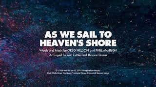 AS WE SAIL TO HEAVEN&#39;S SHORE - SATB (piano track + lyrics)