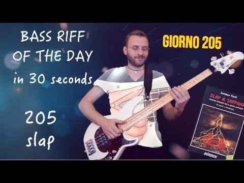 Bass Riff of the day in 30 seconds, Day 205 Lorenzo Forti slap