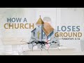 How A Church Loses Ground - Pastor Stacey Shiflett