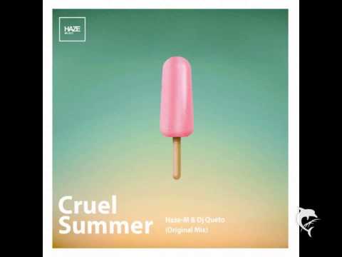 Haze-M & DJ Queto - Cruel Summer (Original Mix)