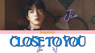 Download lagu Jin “Close to you” Lyrics (Romanized) mp3 Download lagu Jin “Close to you” Lyrics (Romanized) mp3