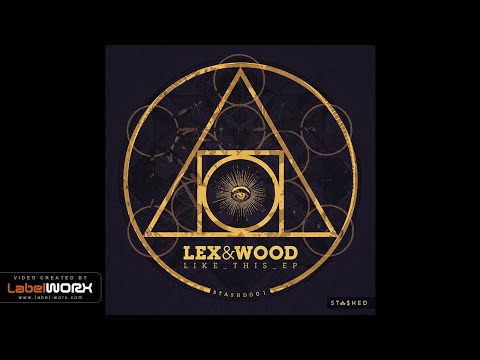 Lex & Wood - Obsessed