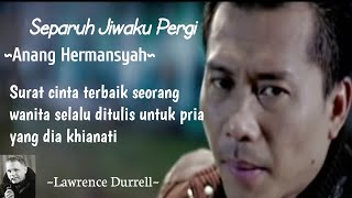 Download lagu Separuh Jiwaku Pergi~Anang Hermansyah [Lirik Lagu] mp3