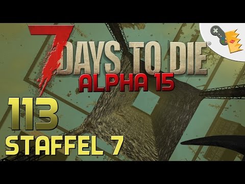 7 Days To Die Alpha 15 Gameplay EXTRA LANG S07E113 - THE PIT 2.0  [Let´s Play][Deutsch][German]