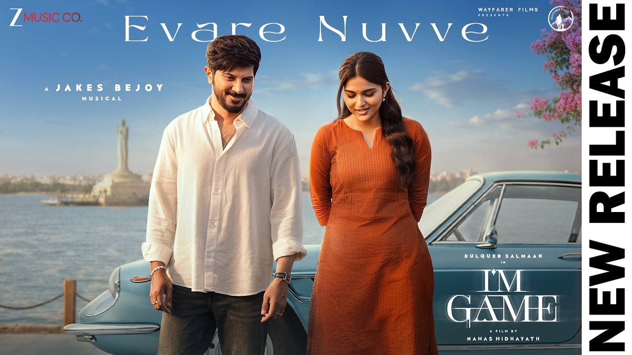Evare Nuvve - I'm Game | Dulquer Salmaan & Kayadu Lohar | Armaan Malik, Jakes Bejoy, Sanare | Telugu