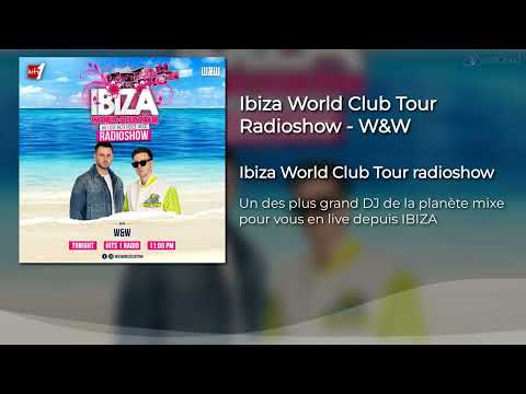 Ibiza World Club Tour Radioshow - W&W